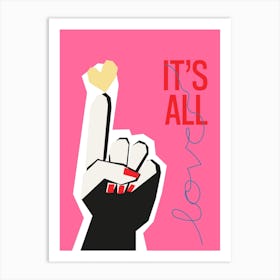 Its All Love Hand Pink 1 Art Print