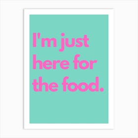 Here For Food Pink Teal Kitchen Typography Art Print