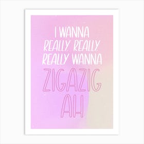 Zigazig Ah, Spice Girls Art Print