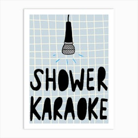 Shower Karaoke Blue Art Print