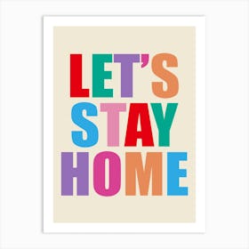 Let’s Stay Home Rainbow Art Print