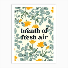 Breath Of Fresh Air Art Print