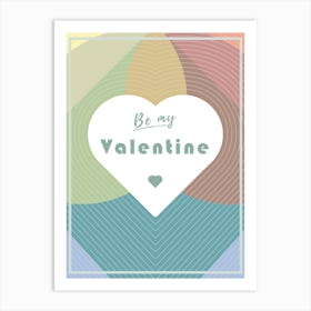 Be my Valentine - Love Collection Art Print