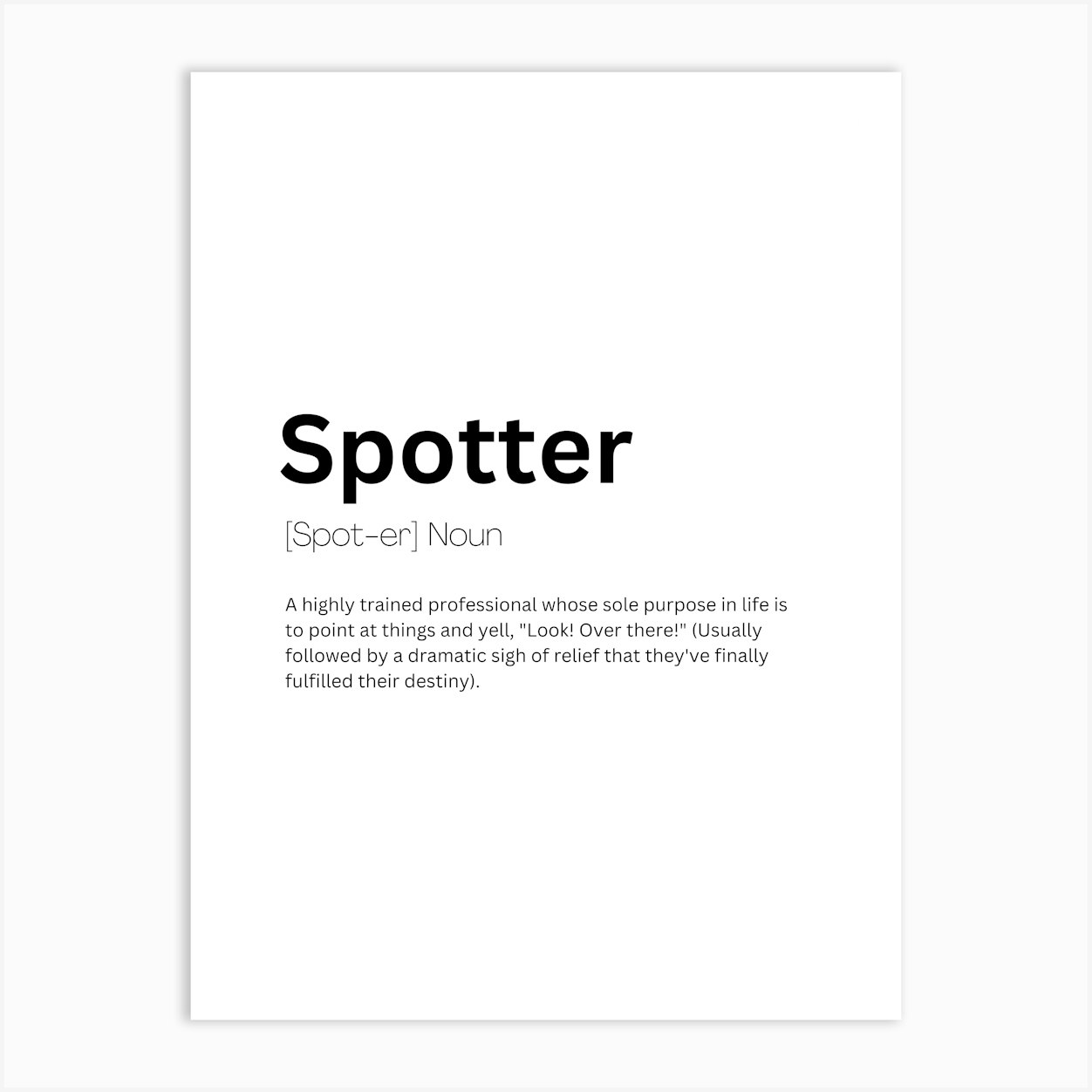 Spotter Definition Meaning Art Print by Kaigozen