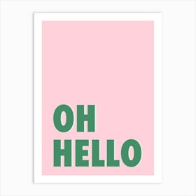 Oh Hello - Pink & Green Typography Art Print