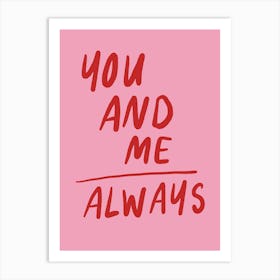 You And Me Always red and pink love Art Print