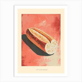 Let S Eat Bread Art Deco Poster Art Print