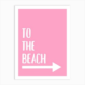 To The Beach Art Print