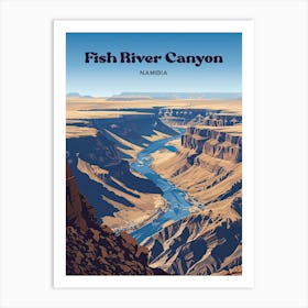 Fish River Canyon Namibia Africa Travel Art Art Print