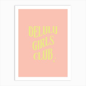 Delulu Girls Club Art Print