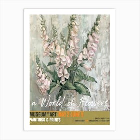 A World Of Flowers, Van Gogh Exhibition Foxglove 2 Art Print