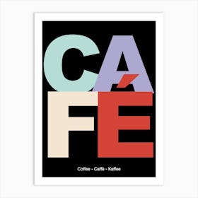 Coffee Cafe Typography Black Gift Kitchen Idea Art Print