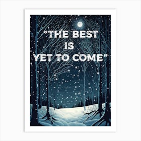 POSITIVITY: THE BEST IS YET TO COME Art Print