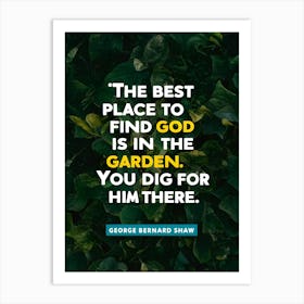 Best Place To Find God Is In The Garden Art Print