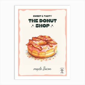 Maple Bacon Donut The Donut Shop 0 Art Print