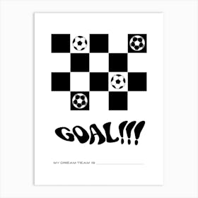 Goal My Dream Team Black Art Print