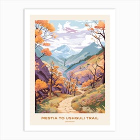Mestia To Ushguli Trail Gerogia 1 Hike Poster Art Print