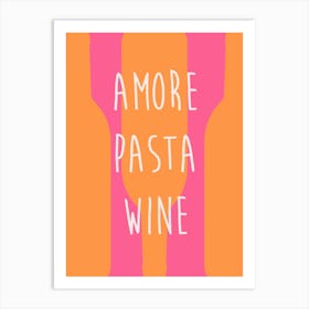 Amore Pasta Wine Art Print