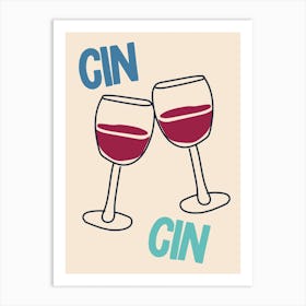 Cin Cin Wine Print Art Print