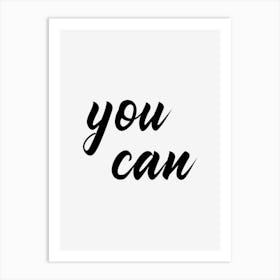 You Can Art Print