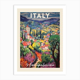 Montepulciano Italy 1 Fauvist Painting Travel Poster Art Print