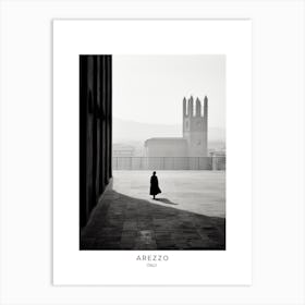 Poster Of Arezzo, Italy, Black And White Analogue Photography 3 Art Print