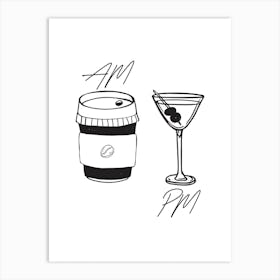 Am Coffee Pm Martini Art Print