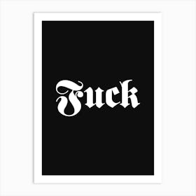 Classic Fuck (Black Tone) Art Print