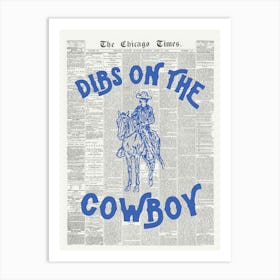 Dibs on the Cowboy Art Print