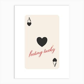 Feeling Lucky Ace of Hearts Art Print