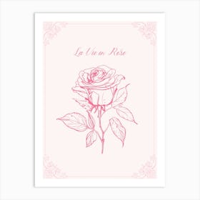 La Vie Rose Art Print