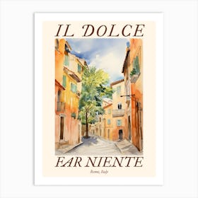 Il Dolce Far Niente Rome, Italy Watercolour Streets 2 Poster Art Print