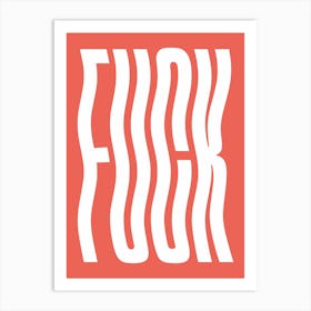 Fuck cool minimal wavy text (red tone) Art Print