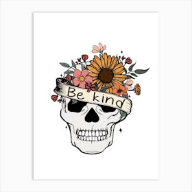 Be Kind Skull Mental Health Self Care Motivational Quote Art Print