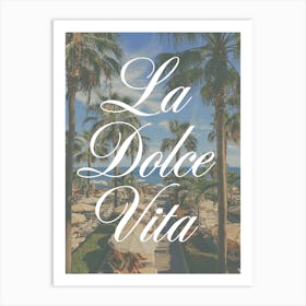 La Dolce Vita | The Sweet Life | Italy 1 Art Print