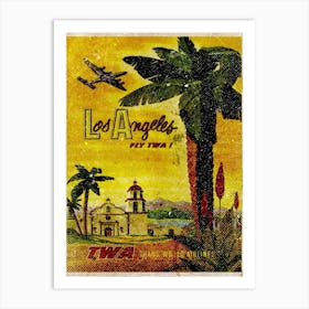 Vintage Travel Poster ― Los Angeles Fly Twa Art Print