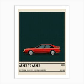 Ashes To Ashes Car Art Print