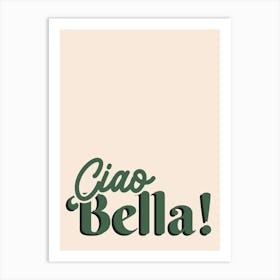 Ciao Bella, Green Art Print