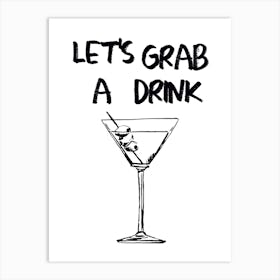 Lets Grab A Drink Art Print