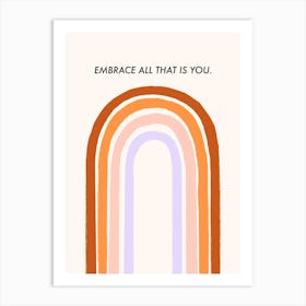 Embrace All That Is You Art Print