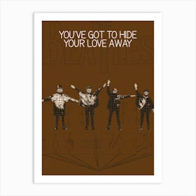 You Ve Got To Hide Your Love Away The Beatles Art Print