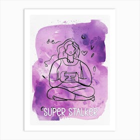 Super Stalker Girl Art Print