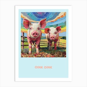 Oink Oink Pig Rainbow Poster 2 Art Print