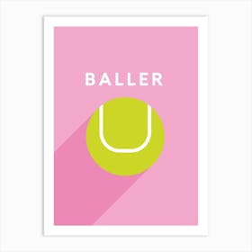 Baller Tennis Art Print