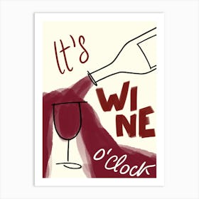 It'S Wine O'Clock Red Wine Art Print