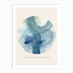 Affirmations I Am A Vessel Of Love And Compassion Art Print