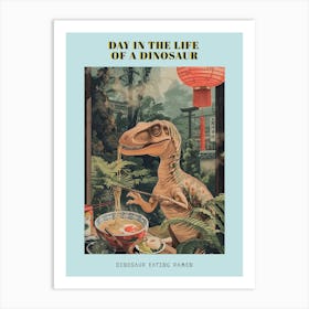 Dinosaur Eating Ramen Retro Collage Poster Art Print