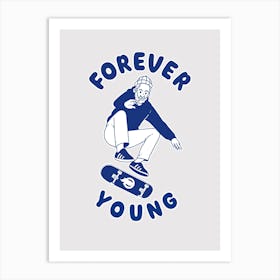 Forever Young Art Print