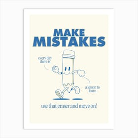 Make Mistakes Art Print