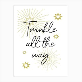 Twinkle all the way Xmas typography 1 Art Print